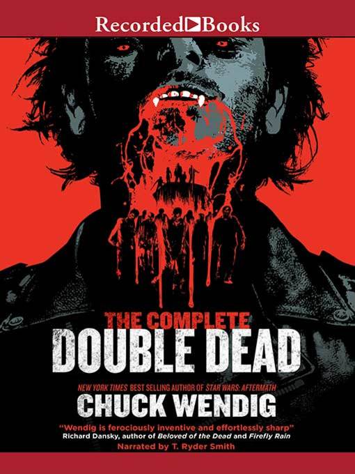Title details for The Complete Double Dead by Chuck Wendig - Available